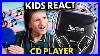 Kids Use A CD Player For The First Time Kids React